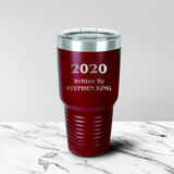 2020 Written By 30 oz. Tumbler