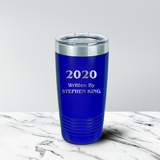 2020 Written By 20 oz. Tumbler