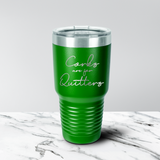 Corks Are for Quitters 30 oz. Tumbler