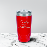 Corks Are for Quitters 20 oz. Tumbler