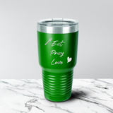 Eat Pray Love 30 oz. Tumbler
