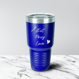 Eat Pray Love 30 oz. Tumbler