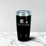 Fur Mama 20 oz. Tumbler