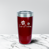 Fur Mama 20 oz. Tumbler
