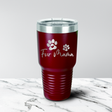 Fur Mama 30 oz. Tumbler