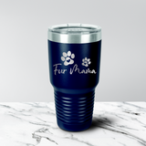 Fur Mama 30 oz. Tumbler