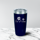 Fur Mama 20 oz. Tumbler