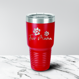 Fur Mama 30 oz. Tumbler