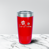 Fur Mama 20 oz. Tumbler