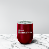 Real Housewives of Kent County 12 oz. Stemless Tumbler