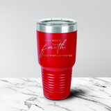 Walk by Faith 30 oz. Tumbler