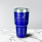 Walk by Faith 30 oz. Tumbler