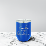 Corks Are for Quitters 12 oz. Stemless Tumbler