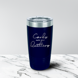 Corks Are for Quitters 20 oz. Tumbler
